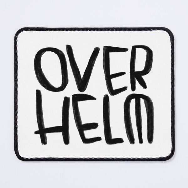 Item preview, Funny slip of the tongue, Overhelm, Overwhelmed designed and sold by badlydrawnbabe.