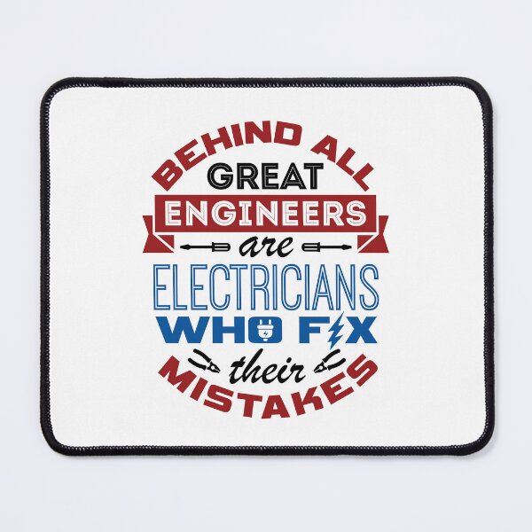 Item preview, Behind All Great Engineers Are Electricians Who Fix Their Mistakes designed and sold by jaygo.