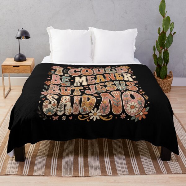 Item preview, I Could Be Meaner But Jesus said no funny Christian saying designed and sold by snowry.