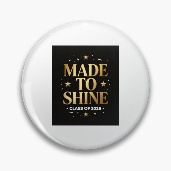 Item preview, MADE TO SHINE CLASS OF 2026 designed and sold by iAmmAja43.