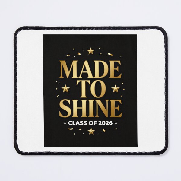 Item preview, MADE TO SHINE CLASS OF 2026 designed and sold by iAmmAja43.