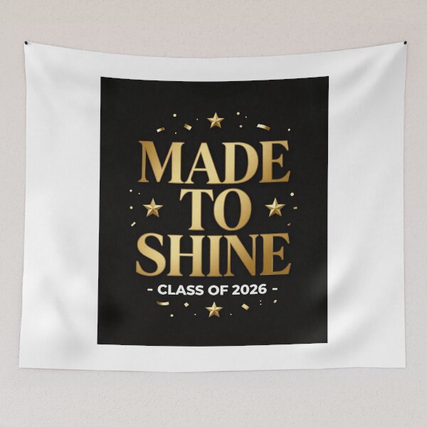 Item preview, MADE TO SHINE CLASS OF 2026 designed and sold by iAmmAja43.