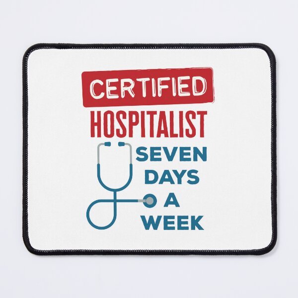 Item preview, Hospitalist Seven Days a Week designed and sold by jaygo.
