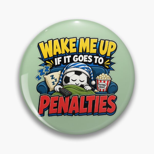Item preview, Wake Me Up If It Goes To Penalties Funny Football Design designed and sold by planetreynolds.