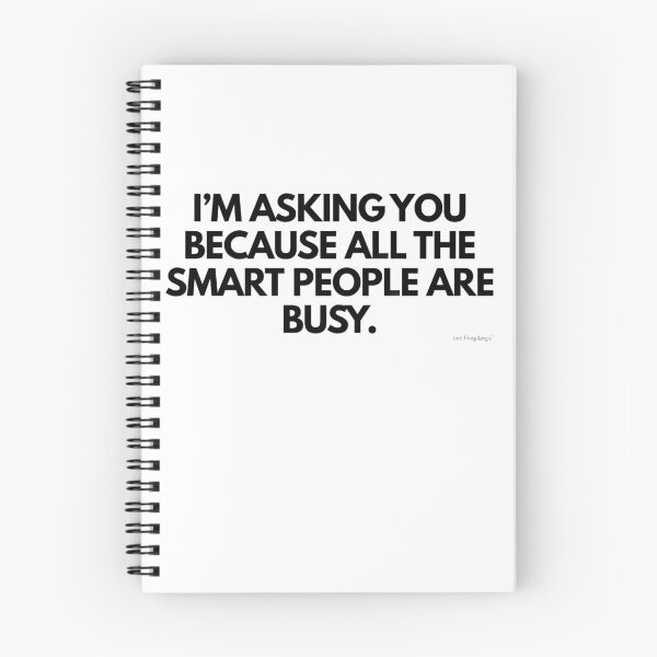 Item preview, I'm Asking You Because All The Smart People Are Busy designed and sold by Latchkey Logic.