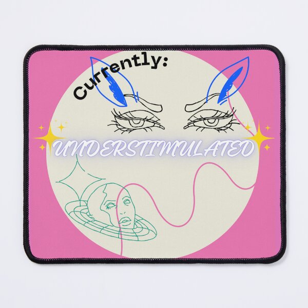 Item preview, Currently Understimulated designed and sold by JaceysTake.