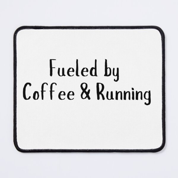 Item preview, Fueled by Coffee & Running designed and sold by NanuWear.