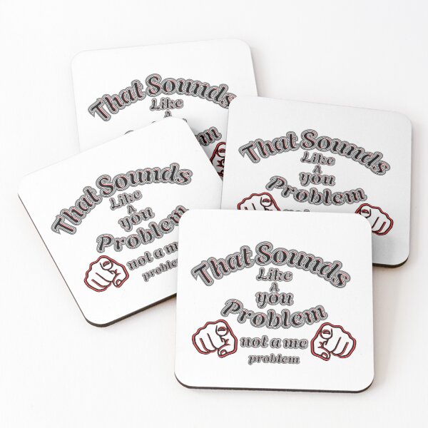 Item preview, That Sounds Like a You Problem – Attitude Quote with Hands designed and sold by Snedsdigital.