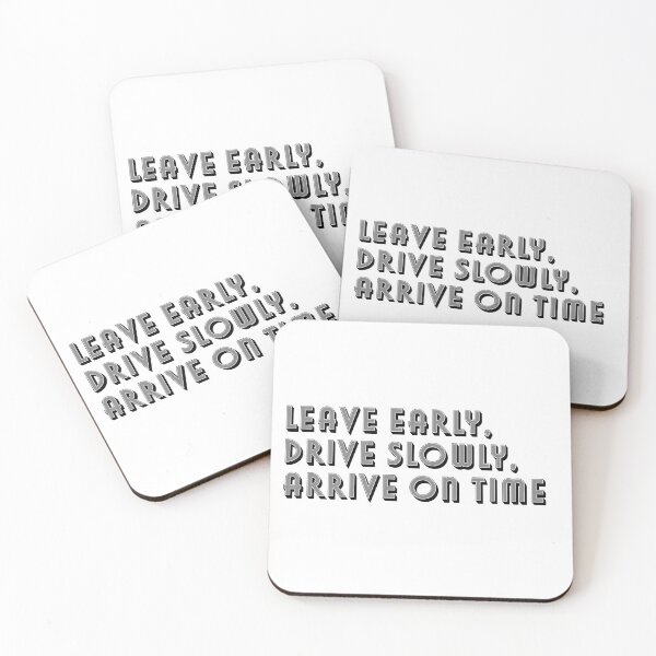 Item preview, Leave early, drive slowly, arrive on time designed and sold by AntifragileDC.
