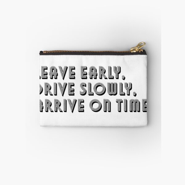 Item preview, Leave early, drive slowly, arrive on time designed and sold by AntifragileDC.