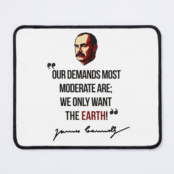 Item preview, James Connolly - We Only Want The Earth designed and sold by Red-Star-Coop.