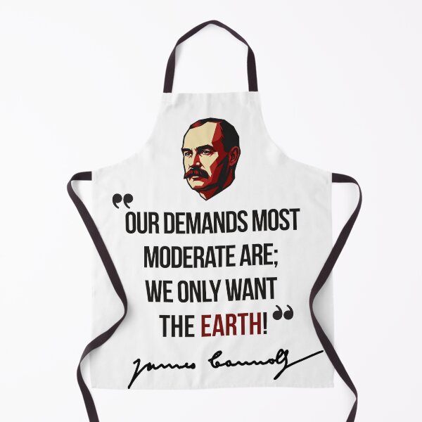 Item preview, James Connolly - We Only Want The Earth designed and sold by Red-Star-Coop.