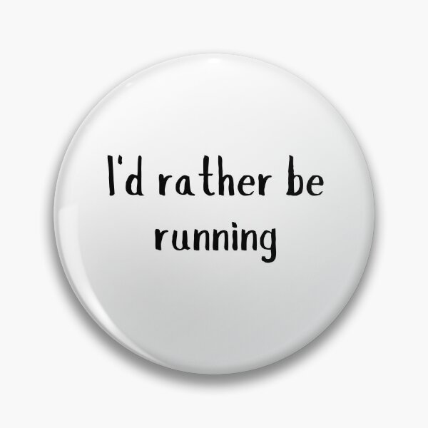 Item preview, I'd rather be running designed and sold by NanuWear.