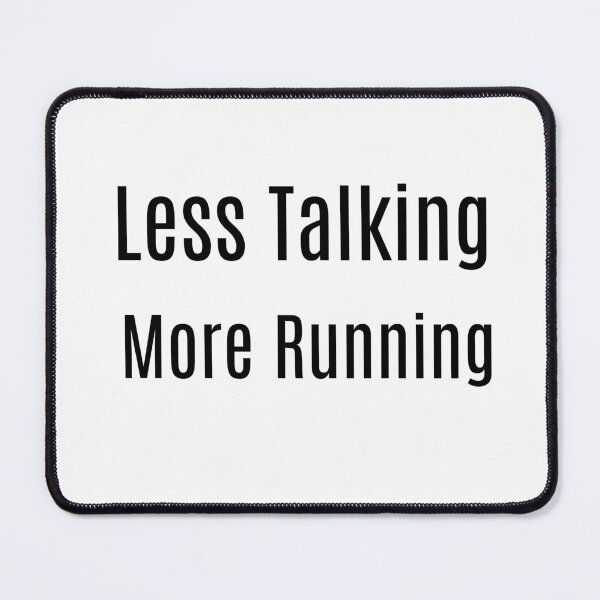 Item preview, Less talking. More running. designed and sold by NanuWear.