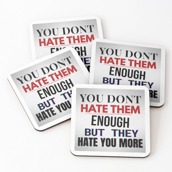 Item preview, You Don’t Hate Them Enough – Anti‑Media Statement Quote designed and sold by Snedsdigital.