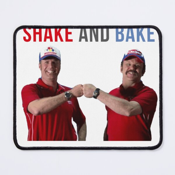 Item preview, Will Ferrell Talladega Nights Ricky Bobby "Shake and Bake" designed and sold by hughhhogan.
