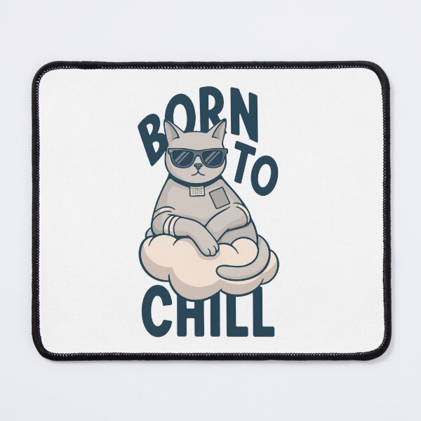 Item preview, Born To Chill Funny Relaxed Cat designed and sold by Carlos Merino Jaime.