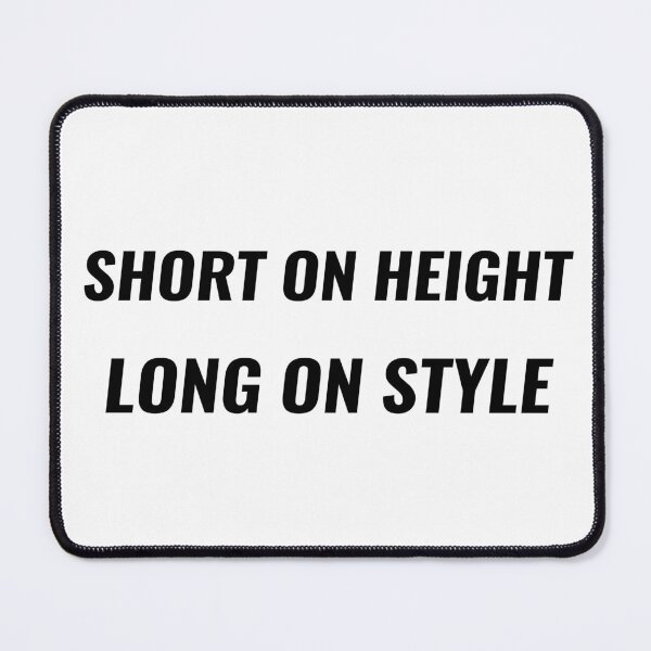 Item preview, Short On Height Long On Style T-Shirt – Fashionable Short Tee | Uncle Jichuan designed and sold by Uncle-Jichuan.
