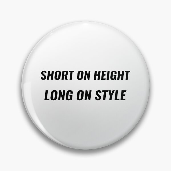 Item preview, Short On Height Long On Style T-Shirt – Fashionable Short Tee | Uncle Jichuan designed and sold by Uncle-Jichuan.