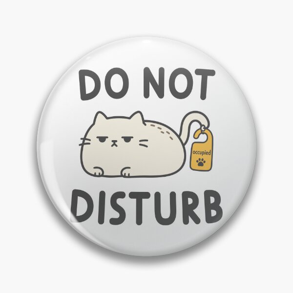 Item preview, Do Not Disturb Cat Humor designed and sold by Inspireland7.