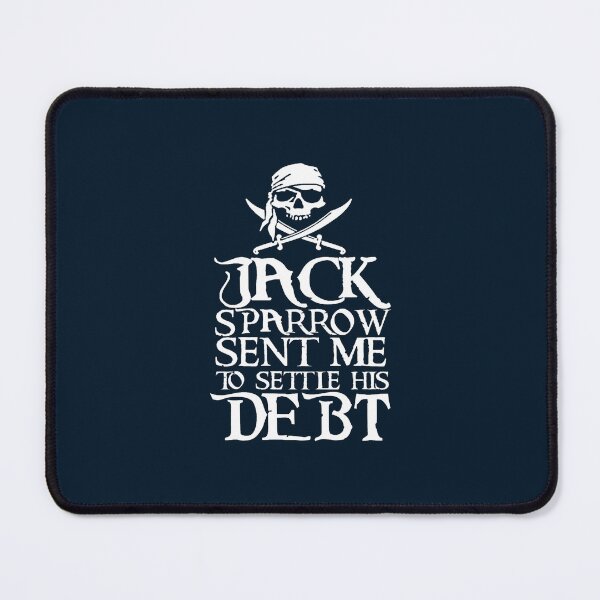 Item preview, Jack Sparrow sent me to settle his debt! designed and sold by NiyaHolderz.
