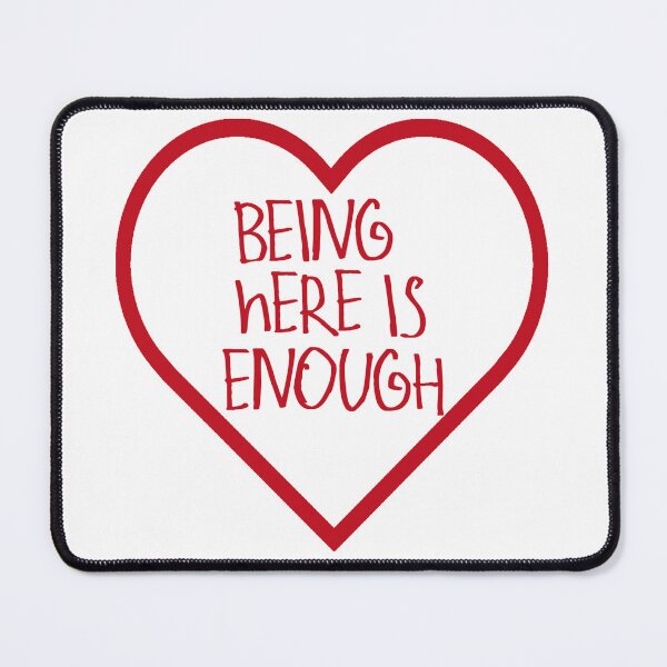 Item preview, Being Here is Enough designed and sold by kinpirks.