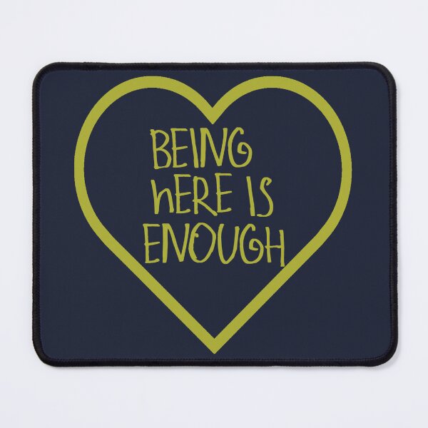 Item preview, Being Here is Enough designed and sold by kinpirks.