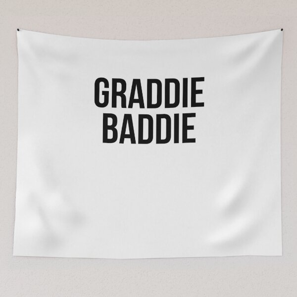 Item preview, GRADDIE BADDIE Graduation Senior College Student funny woman designed and sold by snowry.