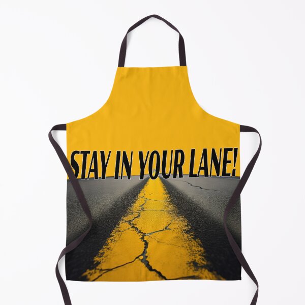 Item preview, STAY IN YOUR LANE ! designed and sold by BIGPIX91011.