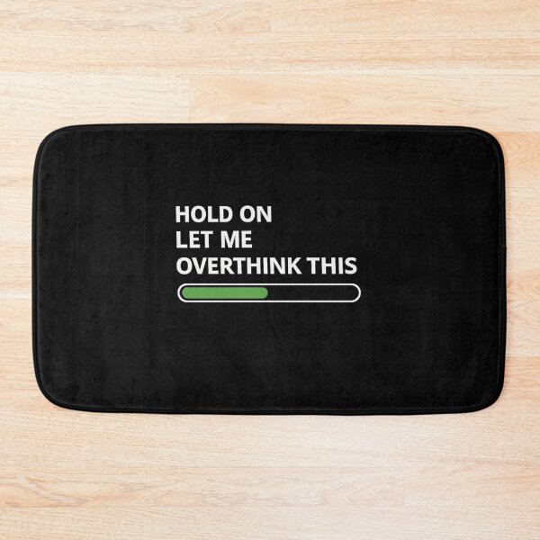 Item preview, Hold On Let Me Overthink This Funny Anxiety Quote designed and sold by Ekonolotie.
