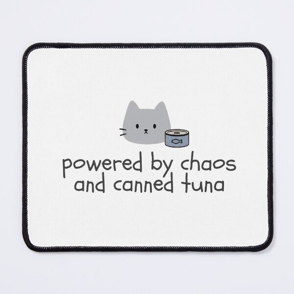 Item preview, Powered by Chaos and Canned Tuna designed and sold by Nope Cats.