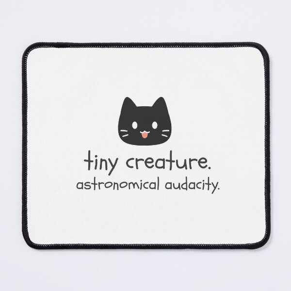 Item preview, Tiny Creature. Astronomical Audacity. designed and sold by Nope Cats.
