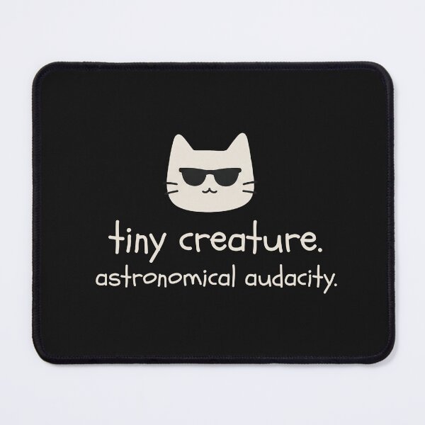 Item preview, Tiny Creature. Astronomical Audacity. designed and sold by Nope Cats.