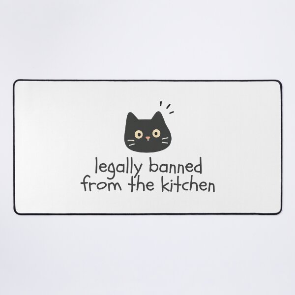 Item preview, Legally Banned From the Kitchen designed and sold by Nope Cats.