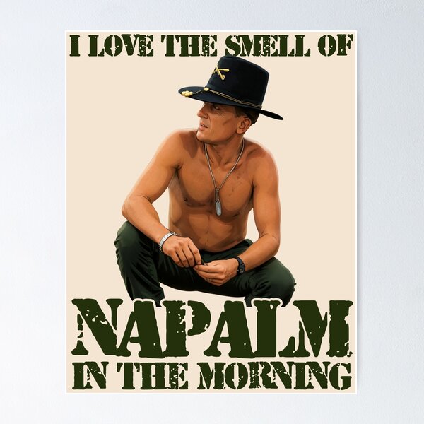 Item preview, I Love The Smell Of Napalm In The Morning - Apocalypse Now Movie designed and sold by acquiesce13.