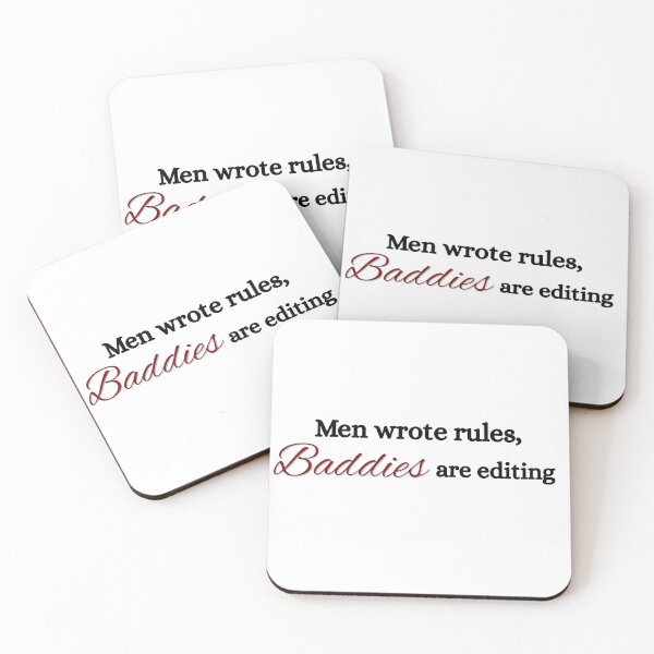 Item preview, Men wrote rules, baddies are editing.  designed and sold by Meenova Art.