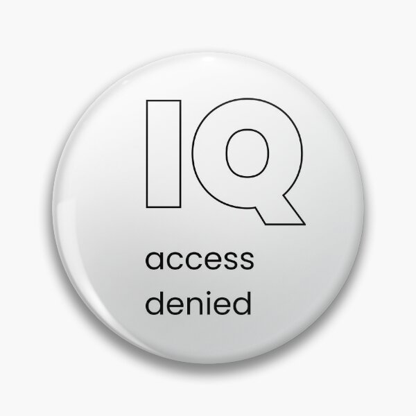 Item preview, IQ access denied designed and sold by ytist.