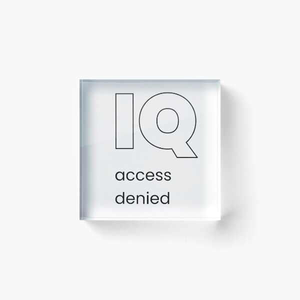 Item preview, IQ access denied designed and sold by ytist.