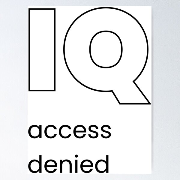 Item preview, IQ access denied designed and sold by ytist.