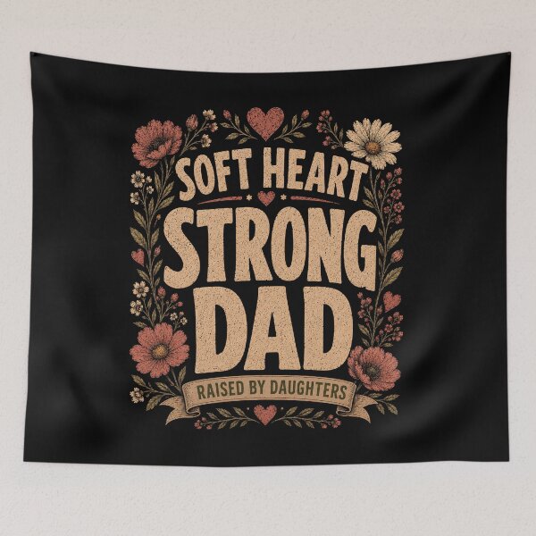 Item preview, Soft Heart Strong Dad Raised By Daughters Floral Father designed and sold by JerdbordinShop.