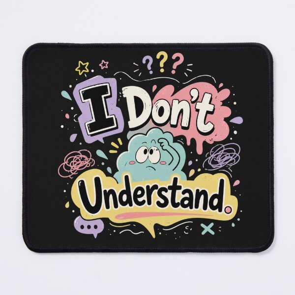 Item preview, Cute I Don’t Understand Funny Confused Quote Cartoon Design designed and sold by Sanika arts .