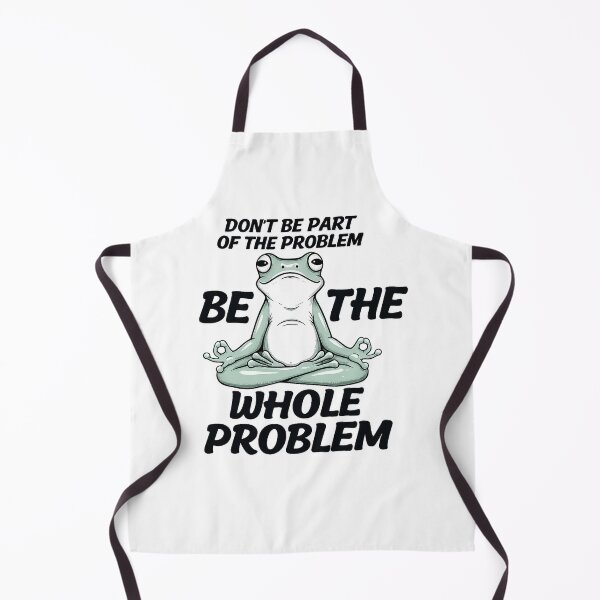 Item preview, Don't Be Part Of The Problem Be The Whole Problem | Funny frog meme design designed and sold by Mavriboy.