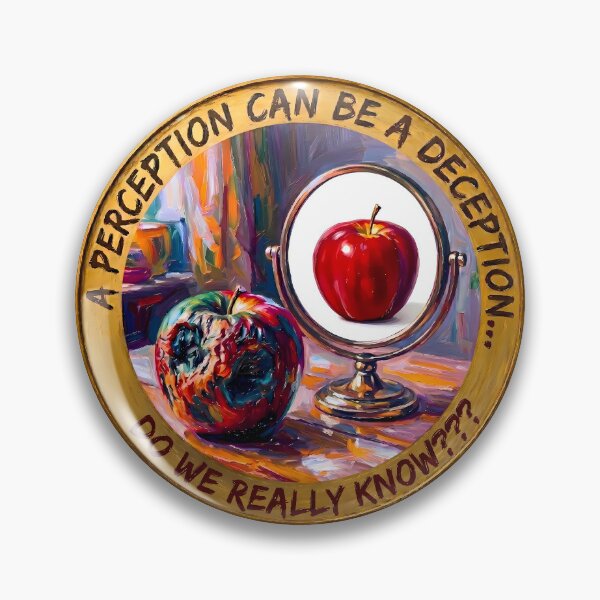 Item preview, A PERCEPTION CAN BE A DECEPTION...DO WE REALLY KNOW ??? designed and sold by RISE AND SHINE.