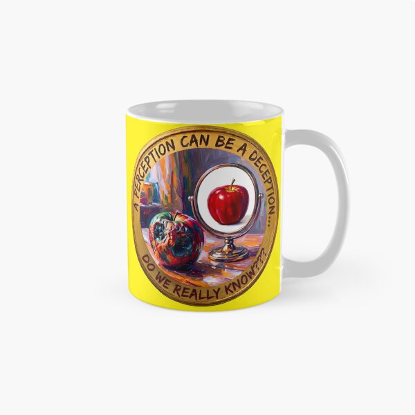 Item preview, A PERCEPTION CAN BE A DECEPTION...DO WE REALLY KNOW ??? designed and sold by RISE AND SHINE.