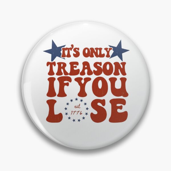 Item preview, George Washington Treason Quote It's Only Treason If You Lose designed and sold by Thread&Fable.
