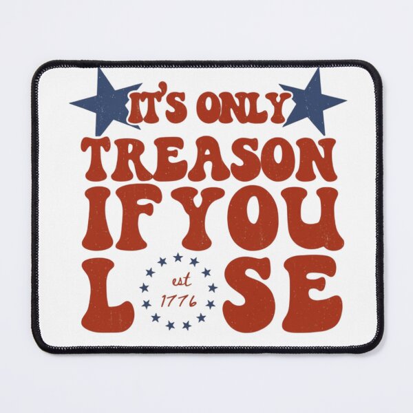 Item preview, George Washington Treason Quote It's Only Treason If You Lose designed and sold by Thread&Fable.