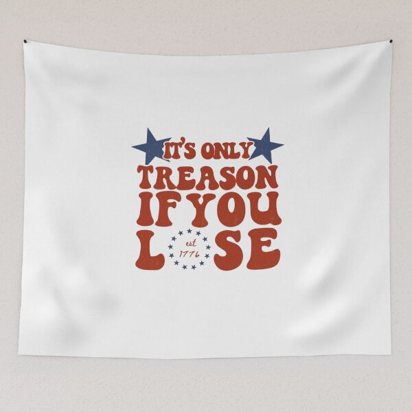 Item preview, George Washington Treason Quote It's Only Treason If You Lose designed and sold by Thread&Fable.