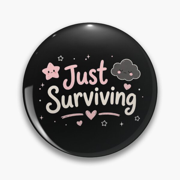 Item preview, Just Surviving Cute Kawaii Quote Design | Funny Mental Health Aesthetic Black Background designed and sold by Sanika arts .