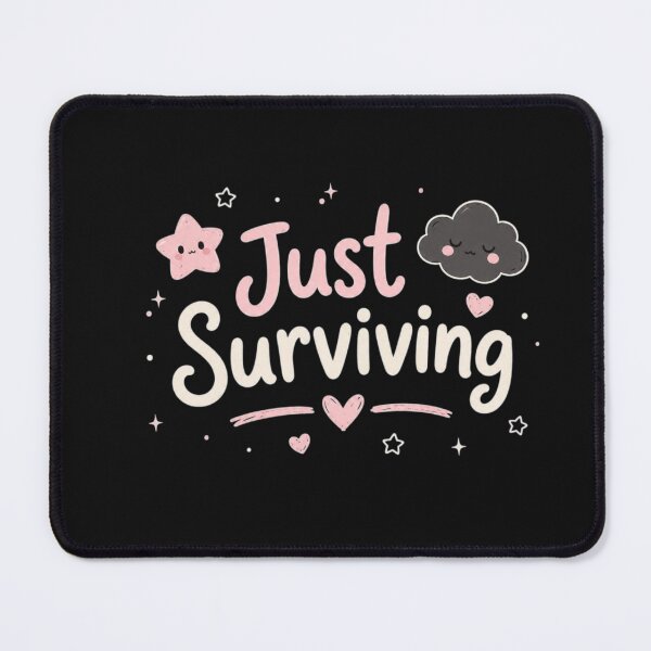 Item preview, Just Surviving Cute Kawaii Quote Design | Funny Mental Health Aesthetic Black Background designed and sold by Sanika arts .