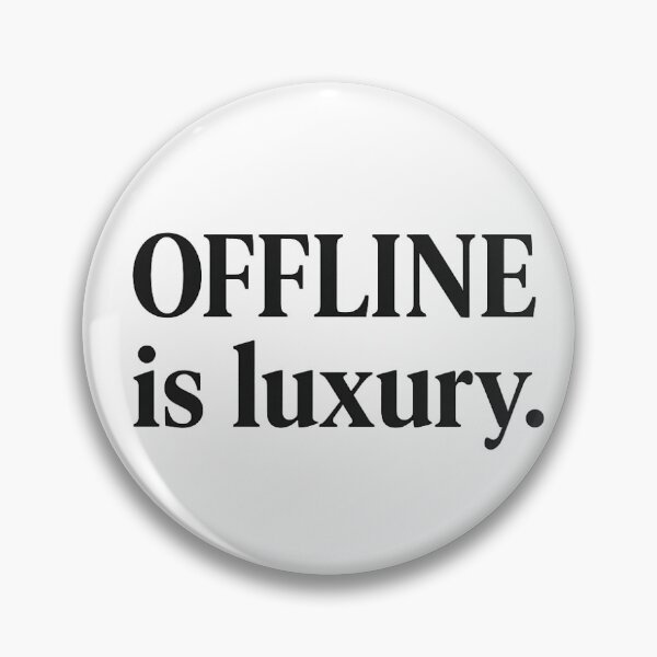 Item preview, Offline Is Luxury – Minimalist Black Typography Design designed and sold by souhirZa.